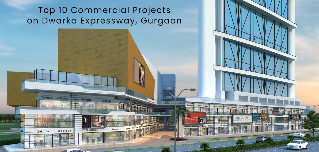 Top 10 Commercial Projects on Dwarka Expressway, Gurgaon