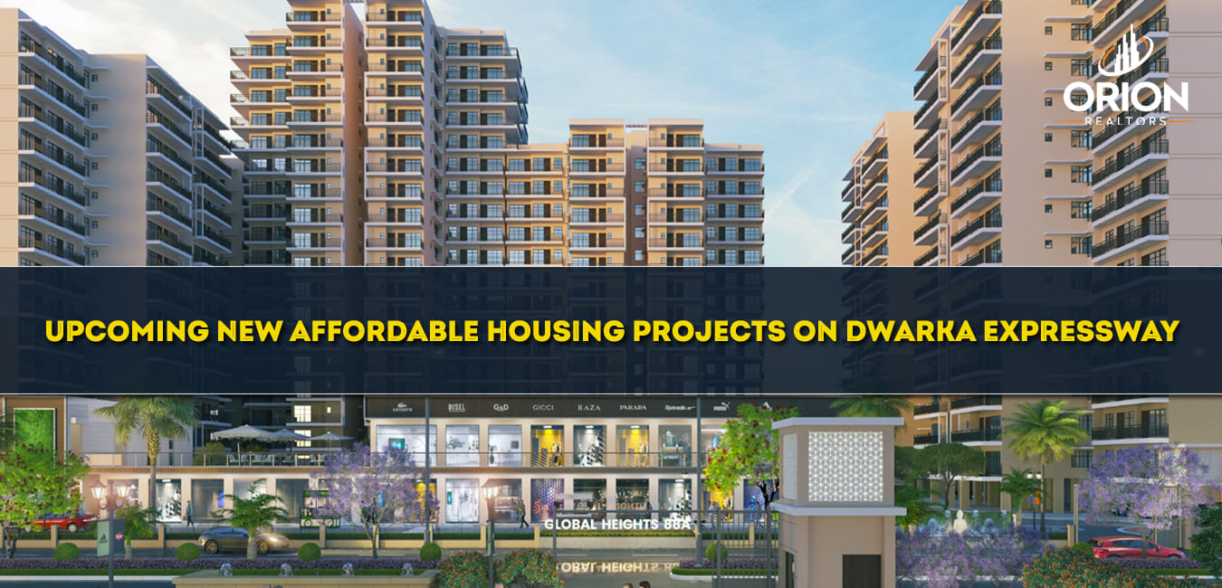 Upcoming New Affordable Housing Projects on Dwarka Expressway