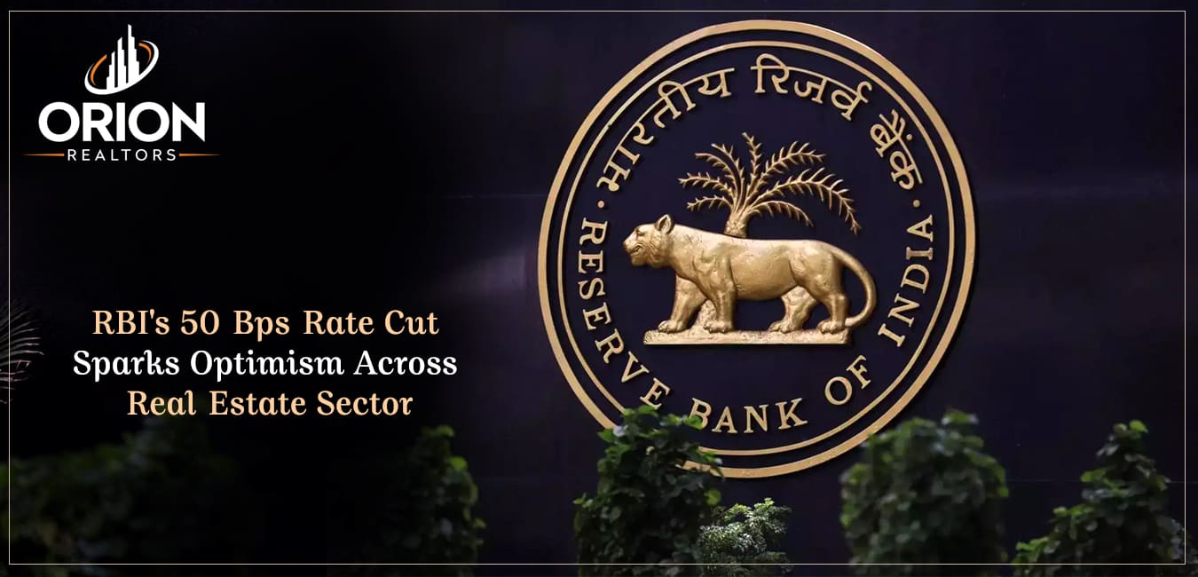 RBI's-50-Bps-Rate-Cut-Sparks-Optimism-Across-Real-Estate-Sector